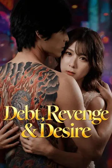 Debt, Revenge & Desire poster
