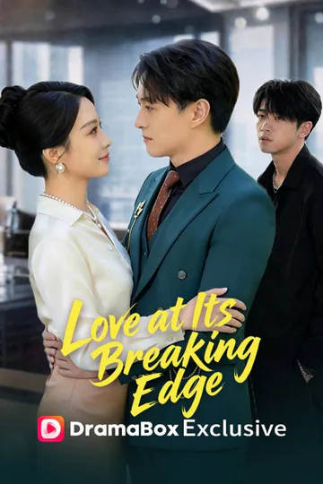 Love at Its Breaking Edge poster