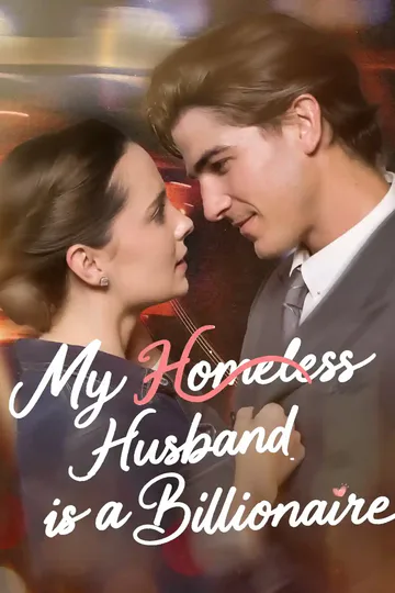 My Homeless Husband is a Billionaire poster
