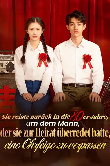 Poster von Sie reiste zurück in die 1980er Jahre, um dem Mann, der sie zur Heirat überredet hatte, eine Ohrfeige zu verpassen