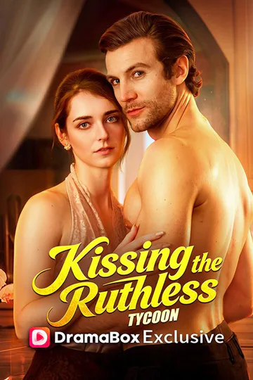 Kissing the Ruthless Tycoon poster