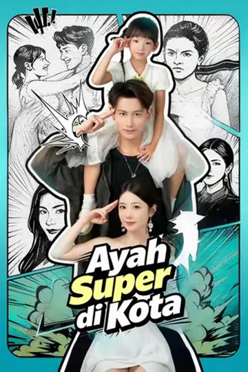 Poster (Sulih Suara) Ayah Super di Kota