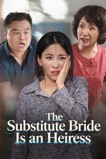 The Substitute Bride Is an Heiress poster