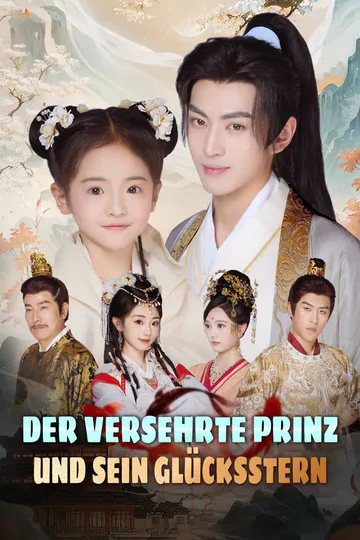 Poster von Der versehrte Prinz und sein Glücksstern