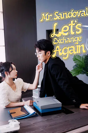 [Dubbed] Mr. Sandoval, Let's Exchange Again poster