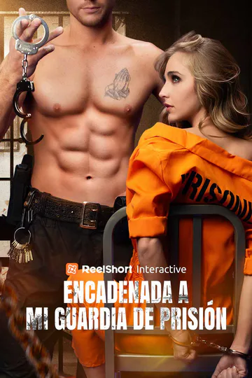 Póster de Encadenada a mi Guardia de Prisión