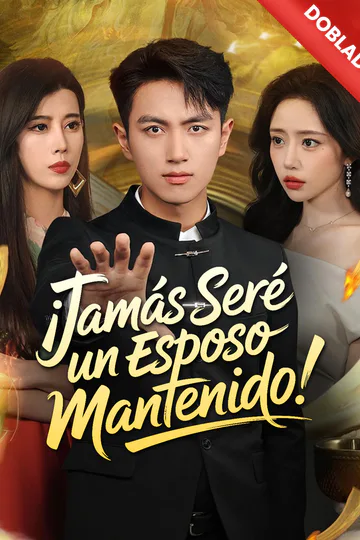 Póster de (Doblado) ¡Jamás seré un esposo mantenido!