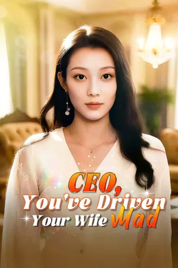 CEO, You've Driven Your Wife Mad poster