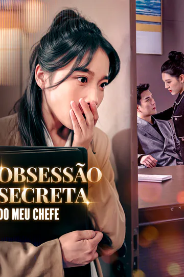 Pôster de Obsessão Secreta do Meu Chefe(Dublado)