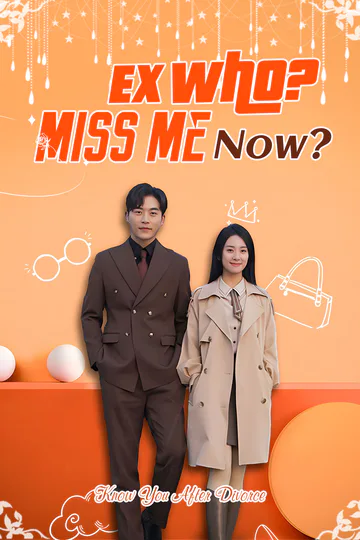 Ex Who? Miss Me Now? poster