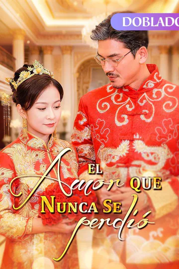 Póster de El Amor que Nunca Se Perdió（Doblado）