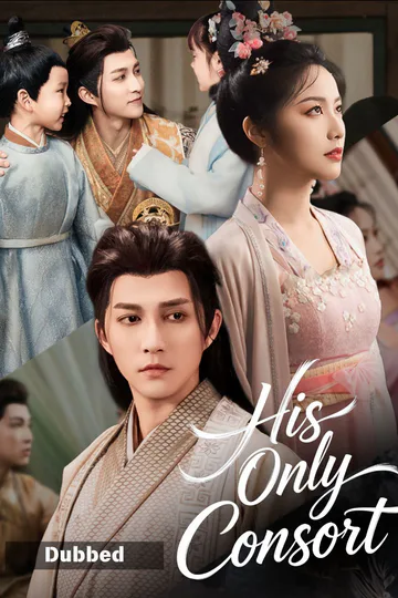 (Dubbed) His Only Consort poster