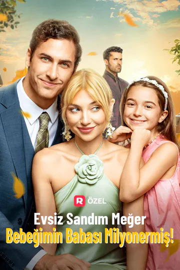 Evsiz Sandım Meğer Bebeğimin Babası Milyonermiş! afişi