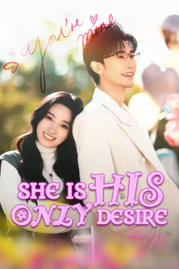 (Dubbed) She Is His Only Desire poster