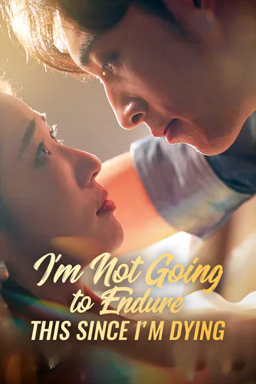 Im Not Going to Endure This Since Im Dying poster