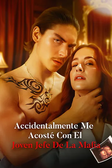 Póster de [Doblado]Accidentalmente me acosté con el joven jefe de la mafia