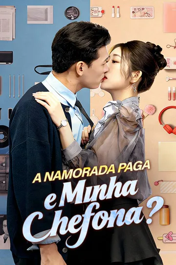 Pôster de A Namorada Paga é Minha Chefona?