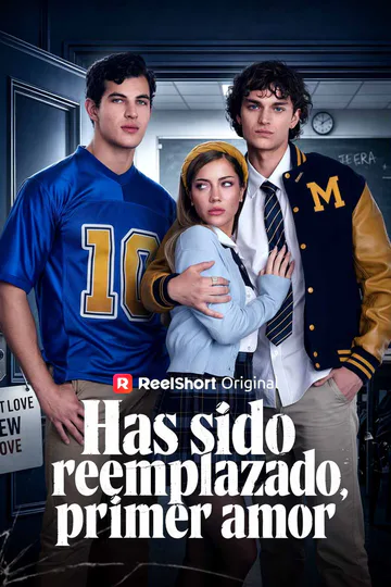 Póster de Has sido reemplazado, primer amor