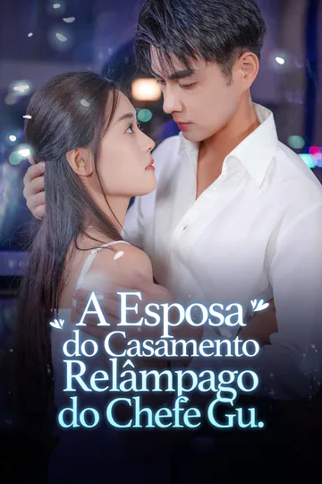 Pôster de A Esposa do Casamento Relâmpago do Chefe Gu.(Dublado)