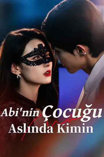 Abi'nin Çocuğu Aslında Kimin afişi