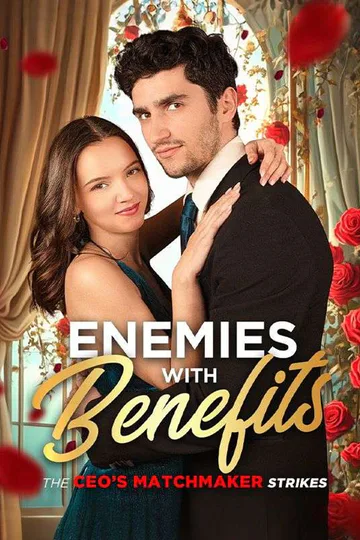 Enemies with Benefits: The CEOs Matchmaker Strikes poster