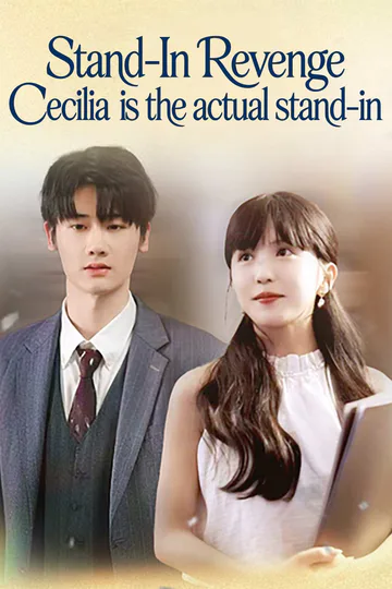 Stand-In Revenge: Cecilia is the actual stand-in poster