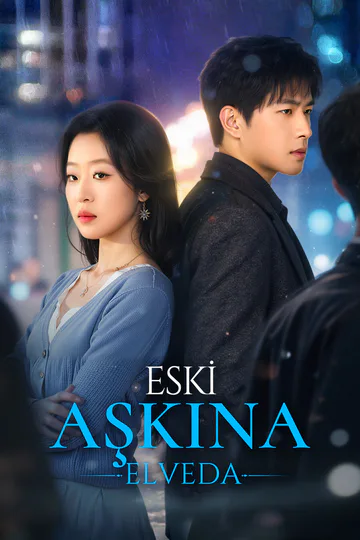 Eski Aşkına Elveda(Dublajlı) afişi