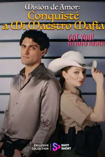Póster de Misión de Amor: Conquisté a Mi Maestro Mafia