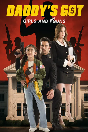 Daddy's Got Girls and Guns poster