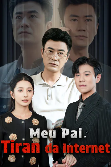 Pôster de Meu Pai, Tiran da Internet