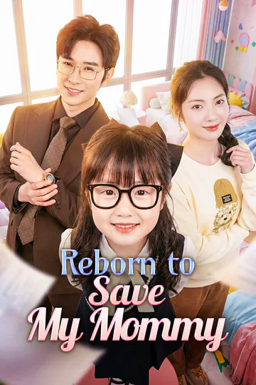Reborn to Save My Mommy poster