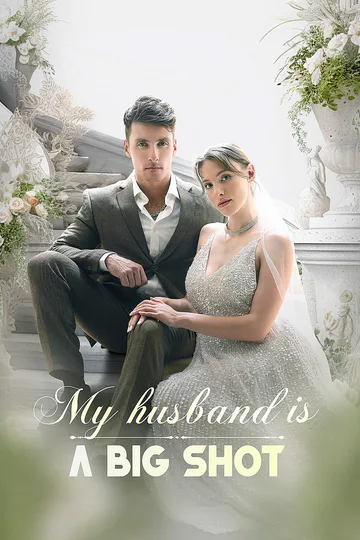 My Husband Is A Big Shot poster
