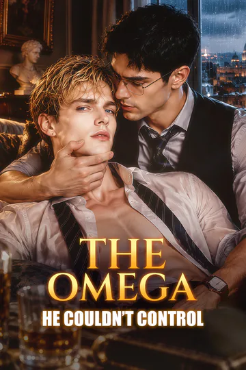 THE OMEGA HE COULDN’T CONTROL poster