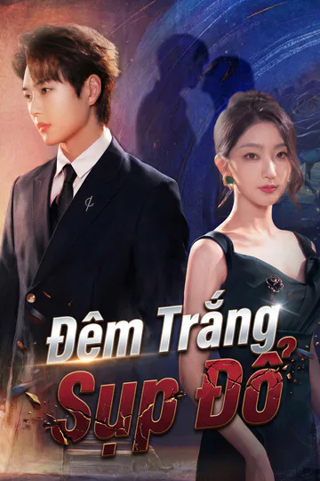 Poster phim (Lồng tiếng) Đêm Trắng Sụp Đổ