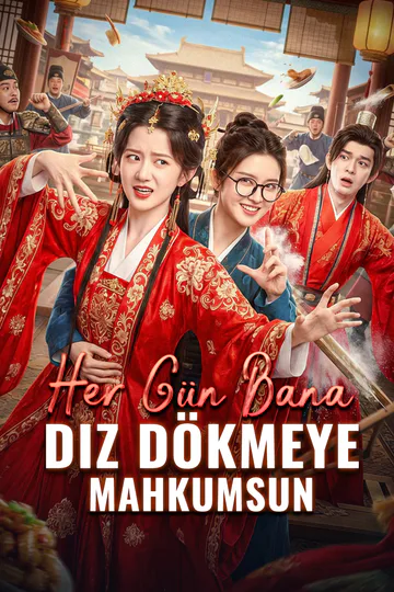 Her Gün Bana Diz Dökmeye Mahkumsun afişi