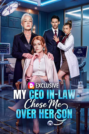 My CEO In-Law Chose Me Over Her Son poster