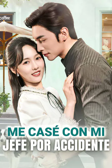 Póster de Me casé con mi jefe por accidente