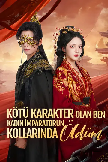 kötü Karakter Olan Ben kadın i̇mparatorun kollarında öldüm afişi