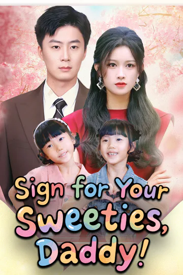Sign for Your Sweeties, Daddy! poster