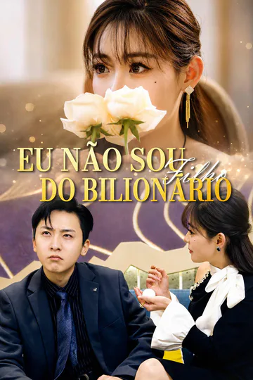 Pôster de Eu Não Sou Filho do Bilionário
