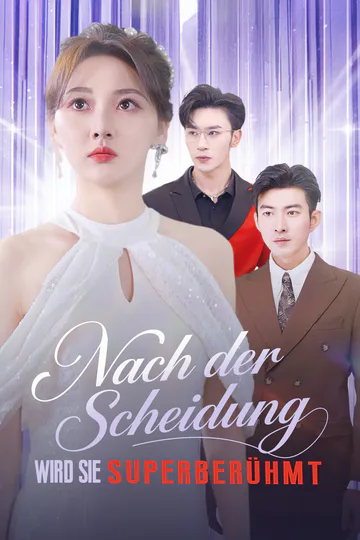 Poster von [Synchron]Nach der Scheidung wird sie superberühmt