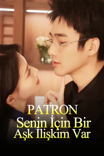 Patron, Senin İçin Bir Aşk İlişkim Var afişi