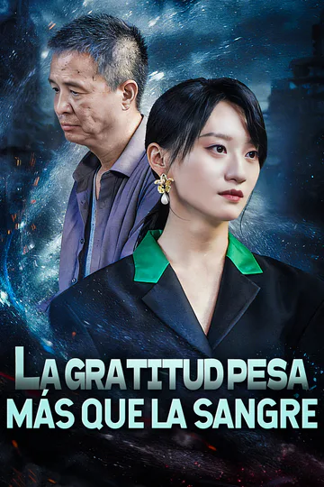 Póster de La Gratitud Pesa Más que la Sangre(Doblado)
