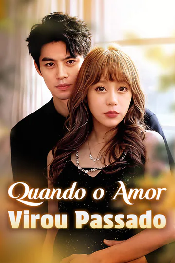 Pôster de Quando o Amor Virou Passado