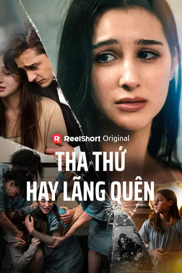Poster phim Tha Thứ Hay Lãng Quên