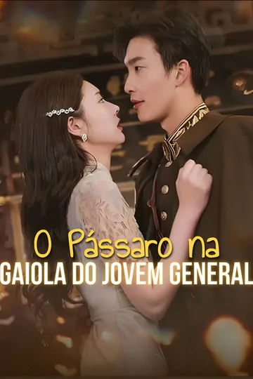 Pôster de O Pássaro na Gaiola do Jovem General-1