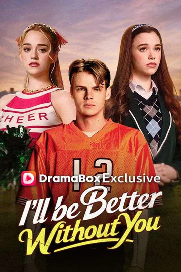 I'll Be Better Without You poster