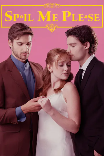 Spoil Me Please poster