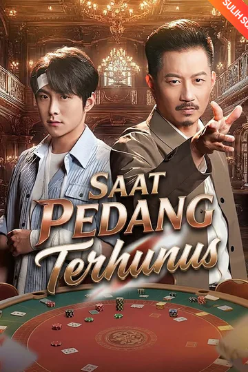 Poster (Sulih Suara) Saat Pedang Terhunus
