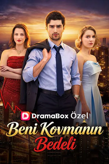 (Dublajlı) Beni Kovmanın Bedeli afişi